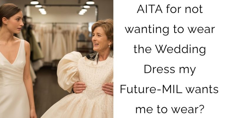 AITA for not wanting to wear the Wedding Dress my Future-MIL wants me to wear?