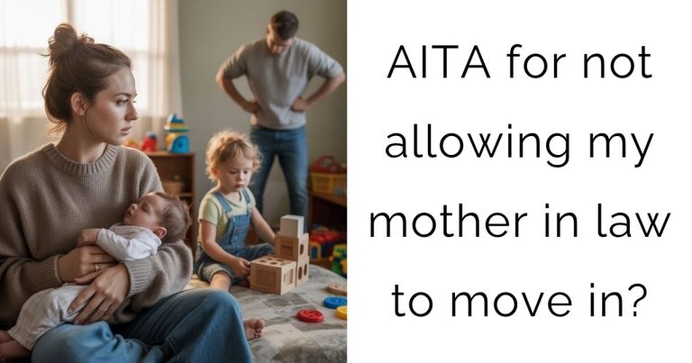 AITA for not allowing my mother in law to move in?
