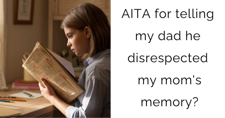 AITA for telling my dad he disrespected my mom’s memory?