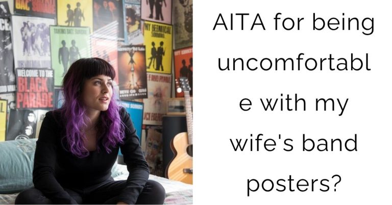 AITA for being uncomfortable with my wife’s band posters?