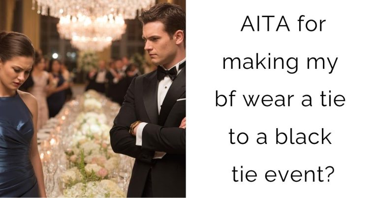 AITA for making my bf wear a tie to a black tie event?