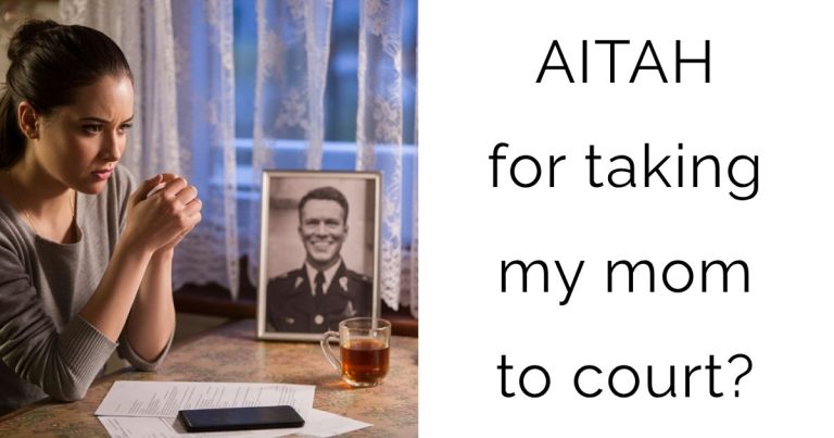 AITAH for taking my mom to court?