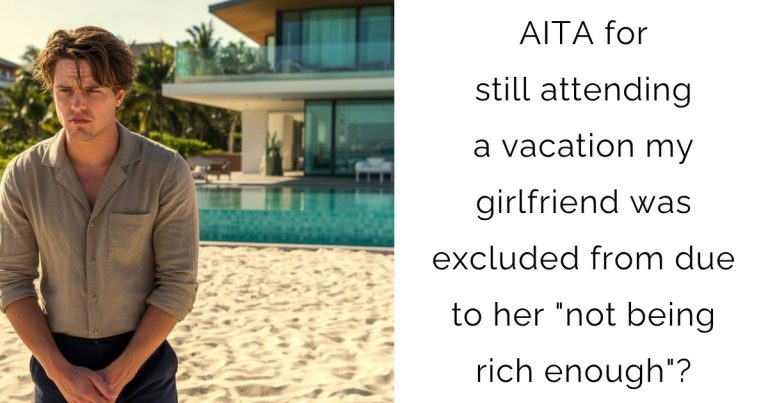 AITA for still attending a vacation my girlfriend was excluded from due to her “not being rich enough”?