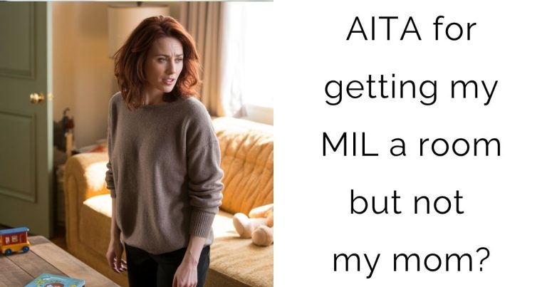 AITA for getting my MIL a room but not my mom?