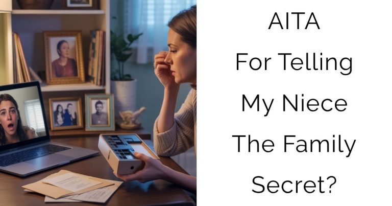 AITA For Telling My Niece The Family Secret?