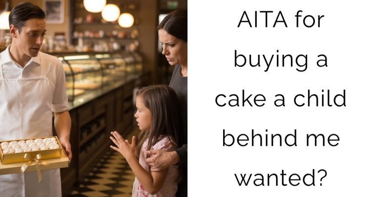 AITA for buying a cake a child behind me wanted?