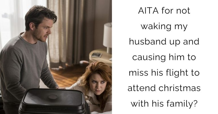 AITA for not waking my husband up and causing him to miss his flight to attend christmas with his family?