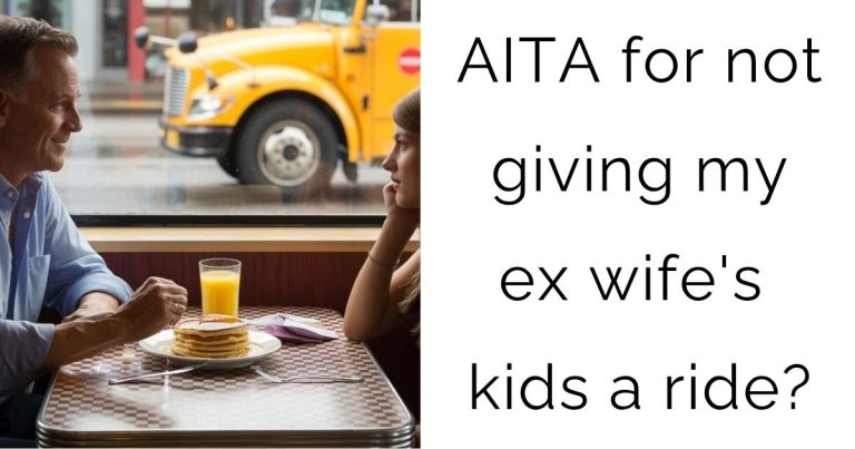 AITA for not giving my ex wife’s kids a ride?