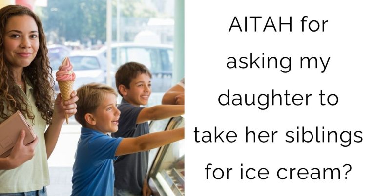 AITAH for asking my daughter to take her siblings for ice cream?