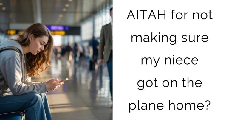AITAH for not making sure my niece got on the plane home?