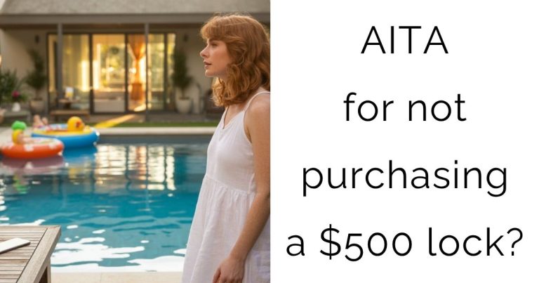 AITA for not purchasing a $500 lock?