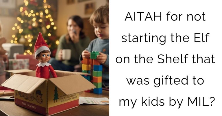 AITAH for not starting the Elf on the Shelf that was gifted to my kids by MIL?