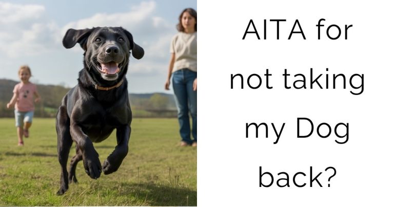 AITA for not taking my Dog back?