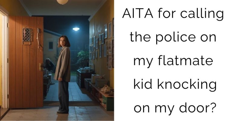 AITA for calling the police on my flatmate kid knocking on my door?