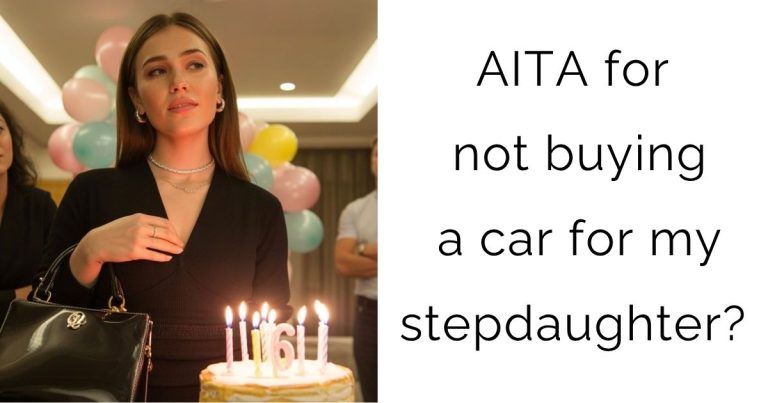 AITA for not buying a car for my stepdaughter?