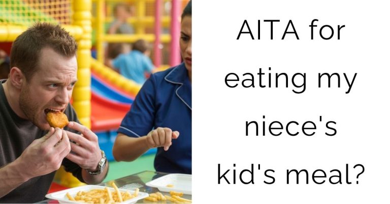 AITA for eating my niece’s kid’s meal?