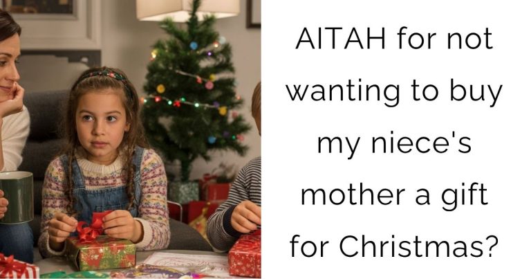 AITAH for not wanting to buy my niece’s mother a gift for Christmas?