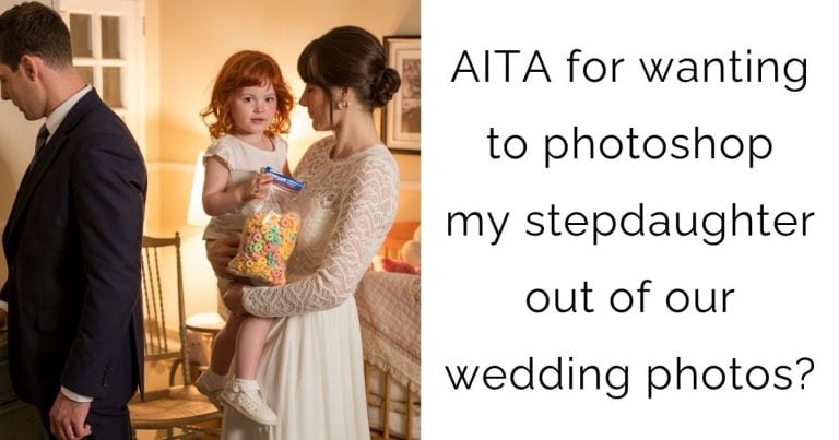 AITA for wanting to photoshop my stepdaughter out of our wedding photos?