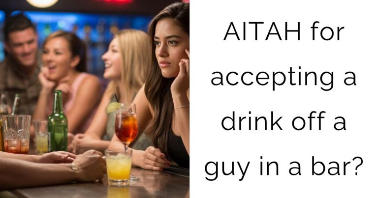 AITAH for accepting a drink off a guy in a bar?