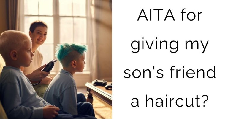 AITA for giving my son’s friend a haircut?