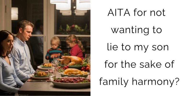 AITA for not wanting to lie to my son for the sake of family harmony?