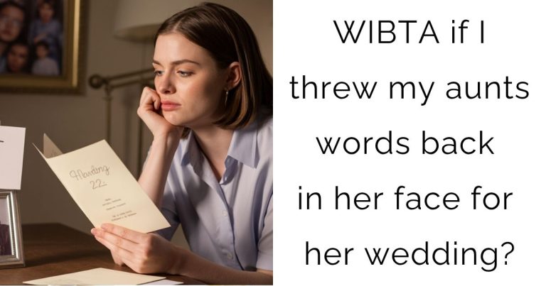 WIBTA if I threw my aunts words back in her face for her wedding?