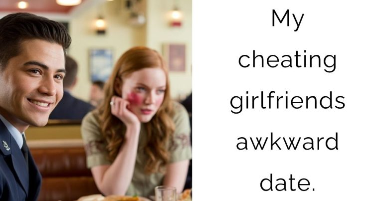 My cheating girlfriends awkward date.
