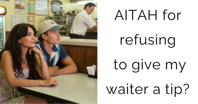 AITAH for refusing to give my waiter a tip?