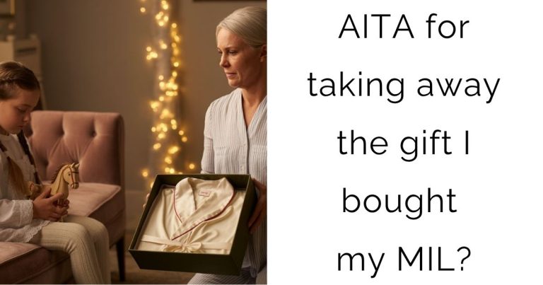 AITA for taking away the gift I bought my MIL?