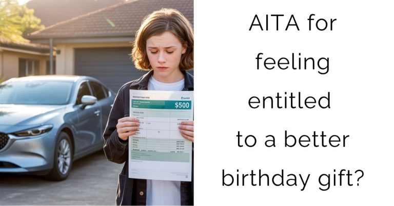 AITA for feeling entitled to a better birthday gift?