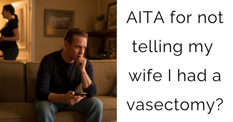 AITA for not telling my wife I had a vasectomy?
