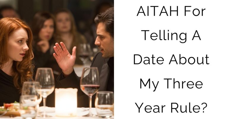 AITAH For Telling A Date About My Three Year Rule?