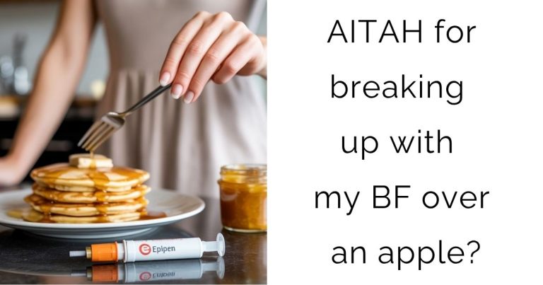 AITAH for breaking up with my BF over an apple?