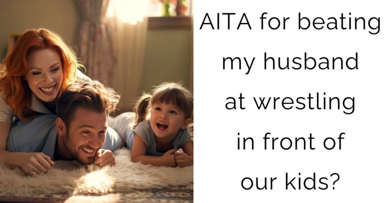 AITA for beating my husband at wrestling in front of our kids?