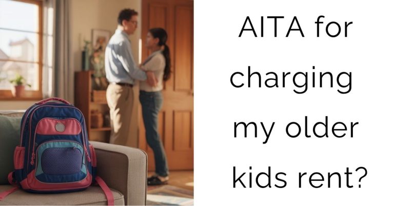 AITA for charging my older kids rent?