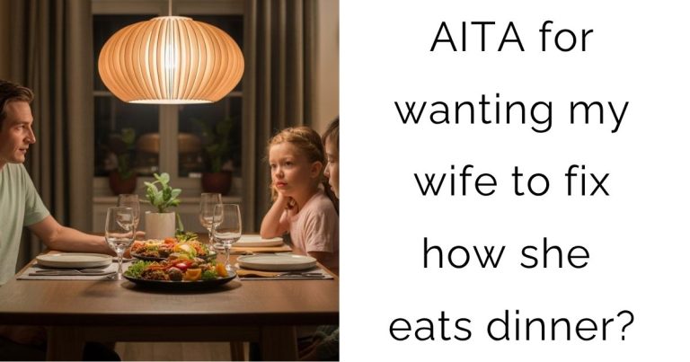 AITA for wanting my wife to fix how she eats dinner?