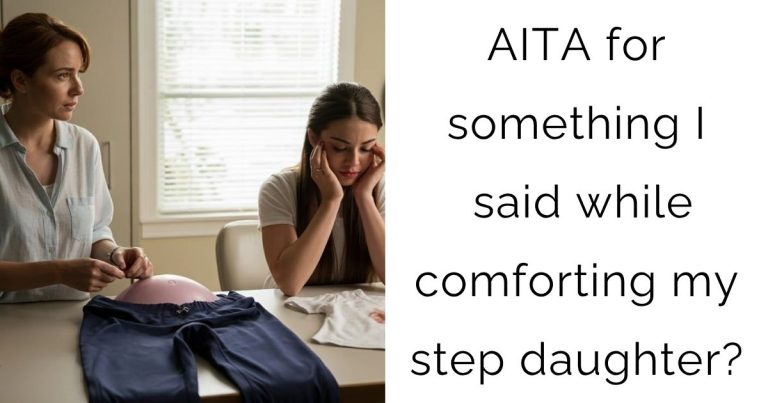 AITA for something I said while comforting my step daughter?