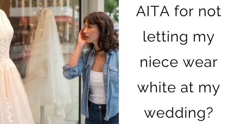 AITA for not letting my niece wear white at my wedding?