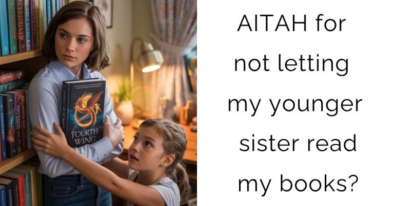 AITAH for not letting my younger sister read my books?