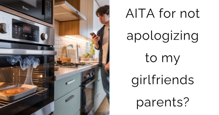 AITA for not apologizing to my girlfriends parents?