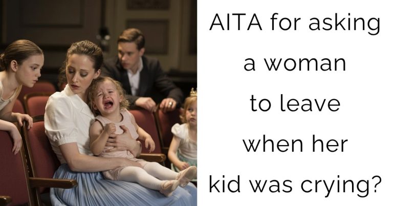 AITA for asking a woman to leave when her kid was crying?