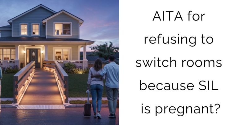 AITA for refusing to switch rooms because SIL is pregnant?