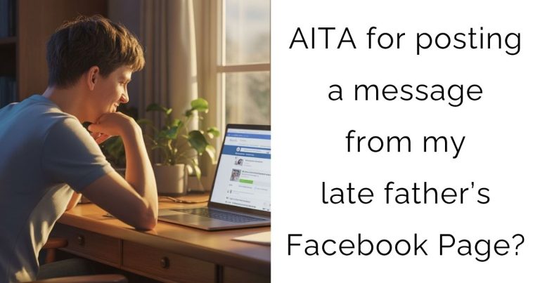 AITA for posting a message from my late father’s Facebook Page?