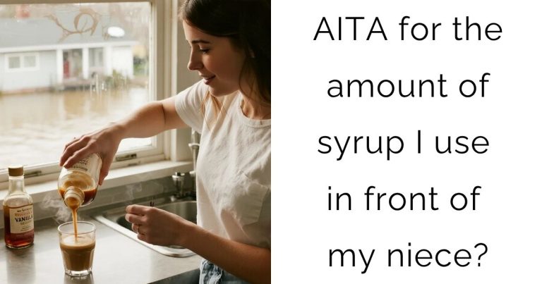 AITA for the amount of syrup I use in front of my niece?