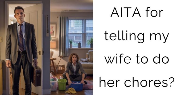 AITA for telling my wife to do her chores?