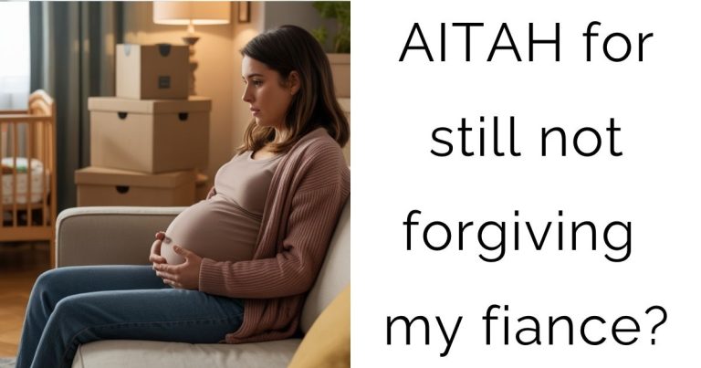 AITAH for still not forgiving my fiance?