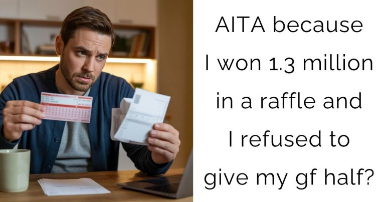 AITA because I won 1.3 million in a raffle and I refused to give my gf half?