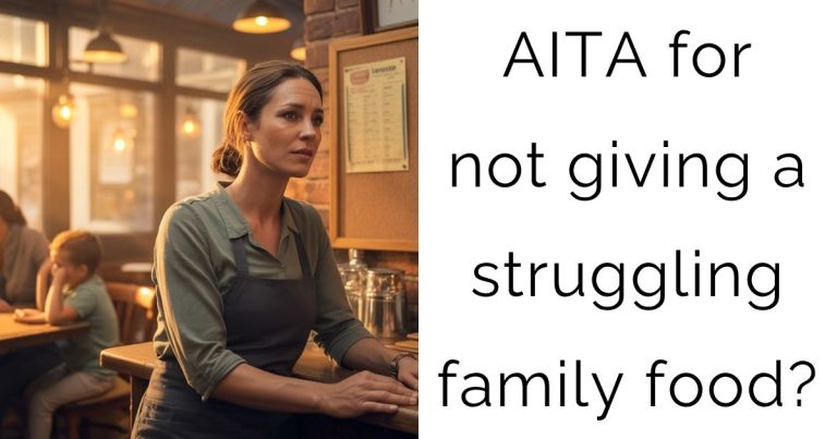 AITA for not giving a struggling family food?
