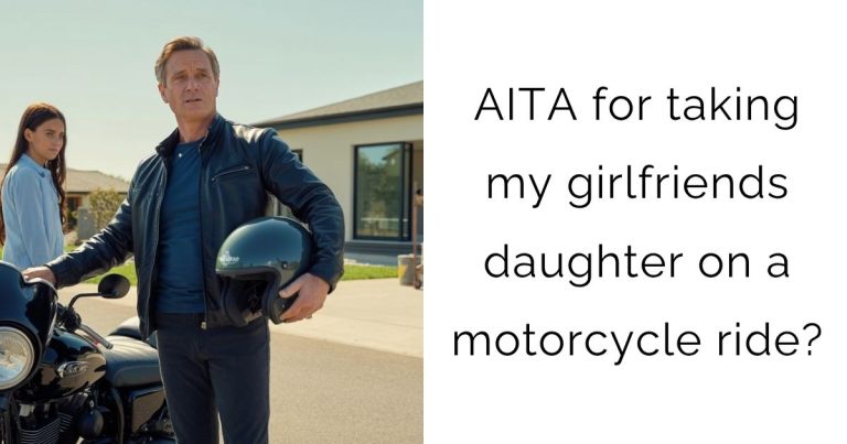 AITA for taking my girlfriends daughter on a motorcycle ride?