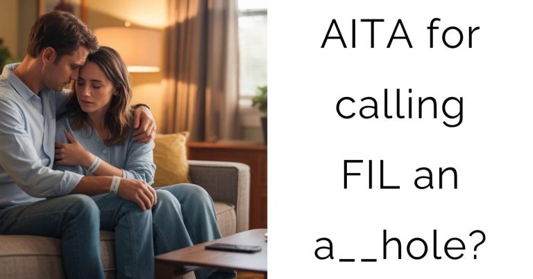 AITA for calling FIL an a__hole?